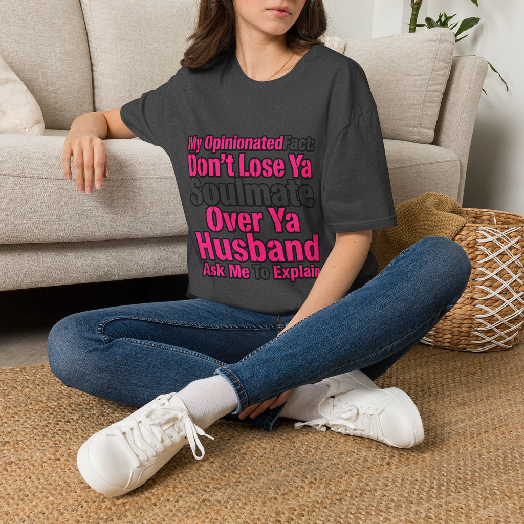 Don’t Lose Ya Soulmate 
T-Shirt