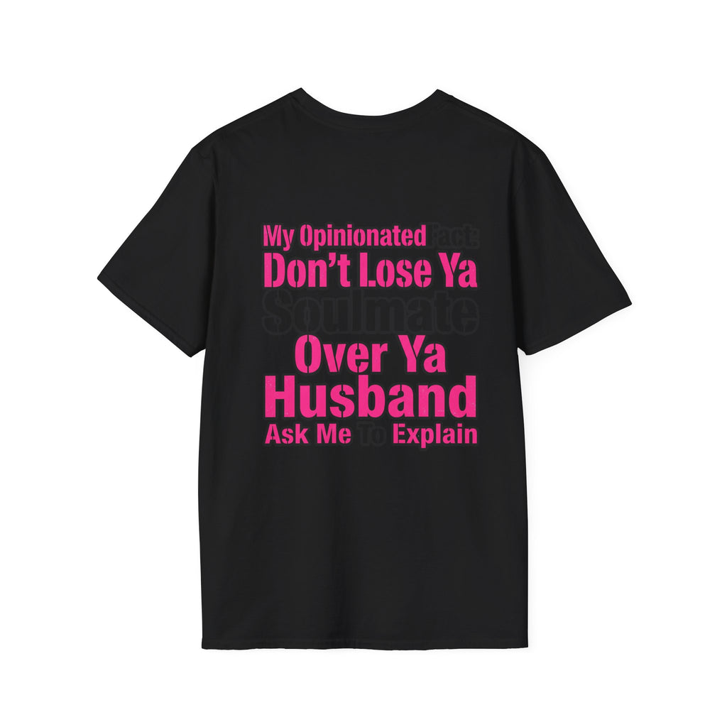 Don’t Lose Ya Soulmate 
T-Shirt