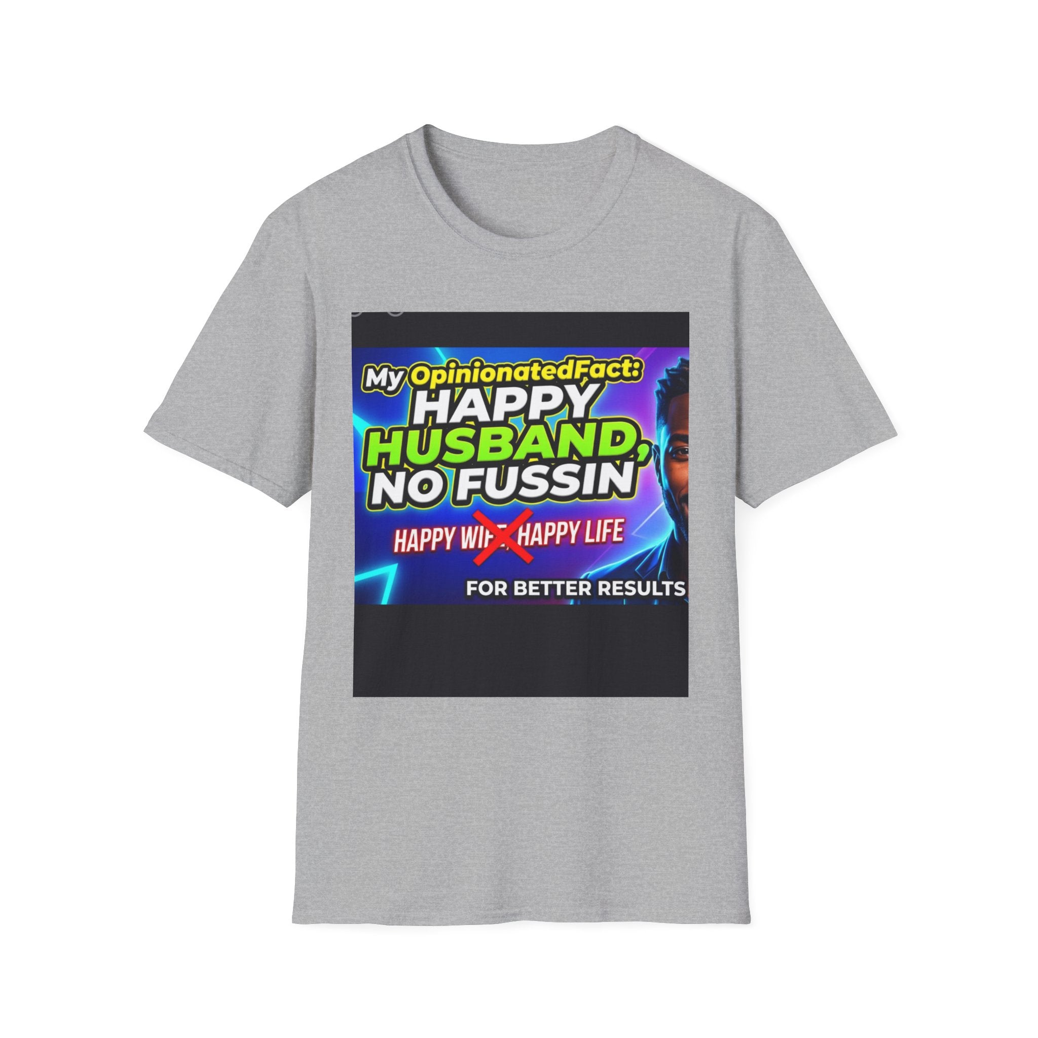 Funny T-Shirt — “No More ‘Happy Wife, Happy Life’” Men’s Humor Tee