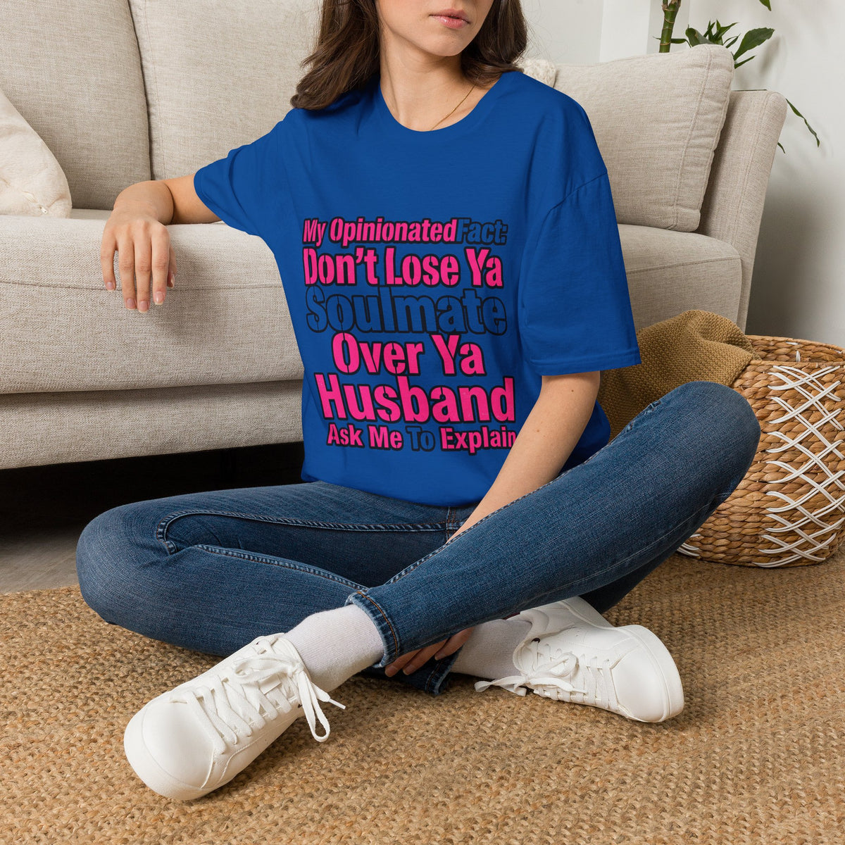 Don’t Lose Ya Soulmate 
T-Shirt