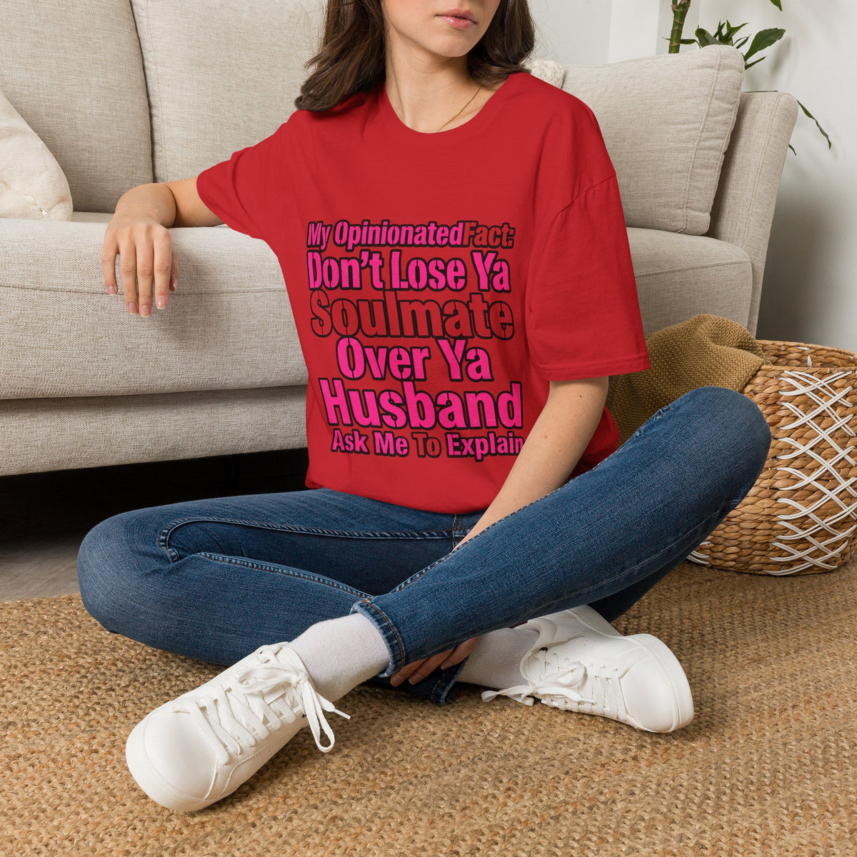 Don’t Lose Ya Soulmate 
T-Shirt