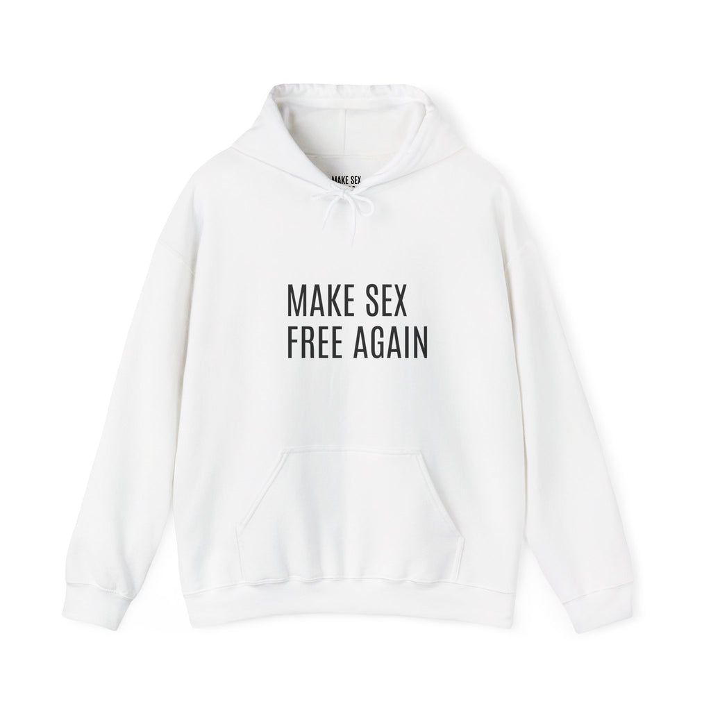 Hoodie — "Make Sex Free Again" Minimalist Slogan Hoodie