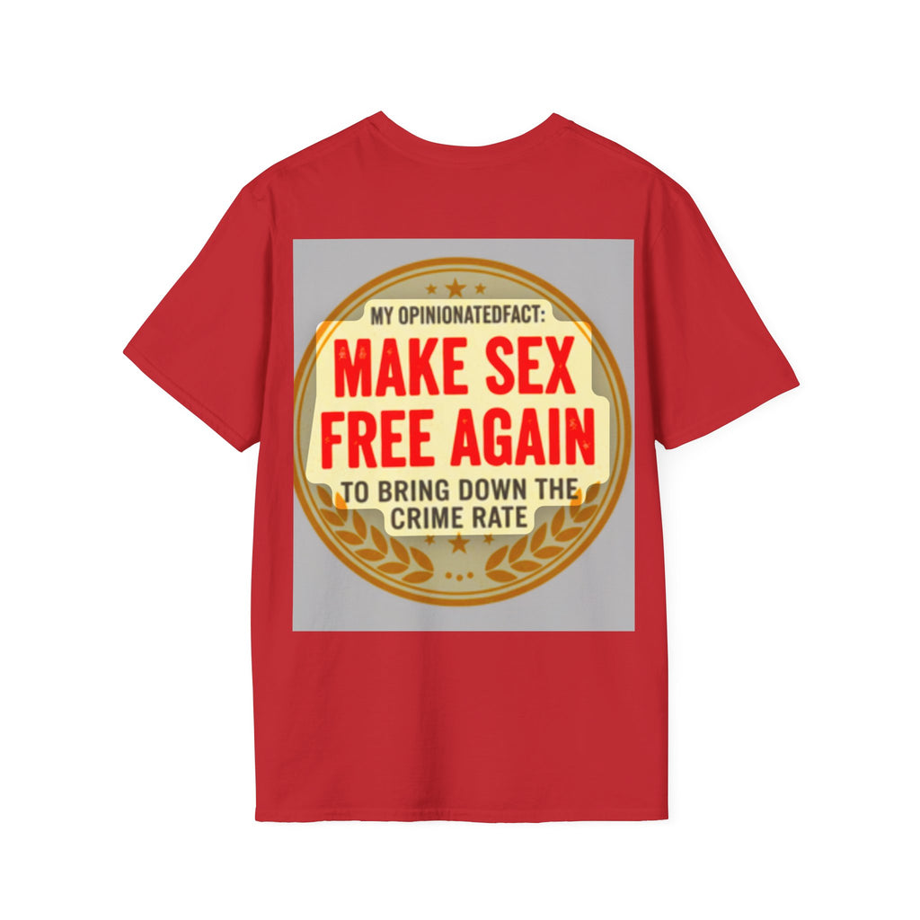 Funny Political Edgy Tee— “Make Sex Free Again” Statement T-Shirt