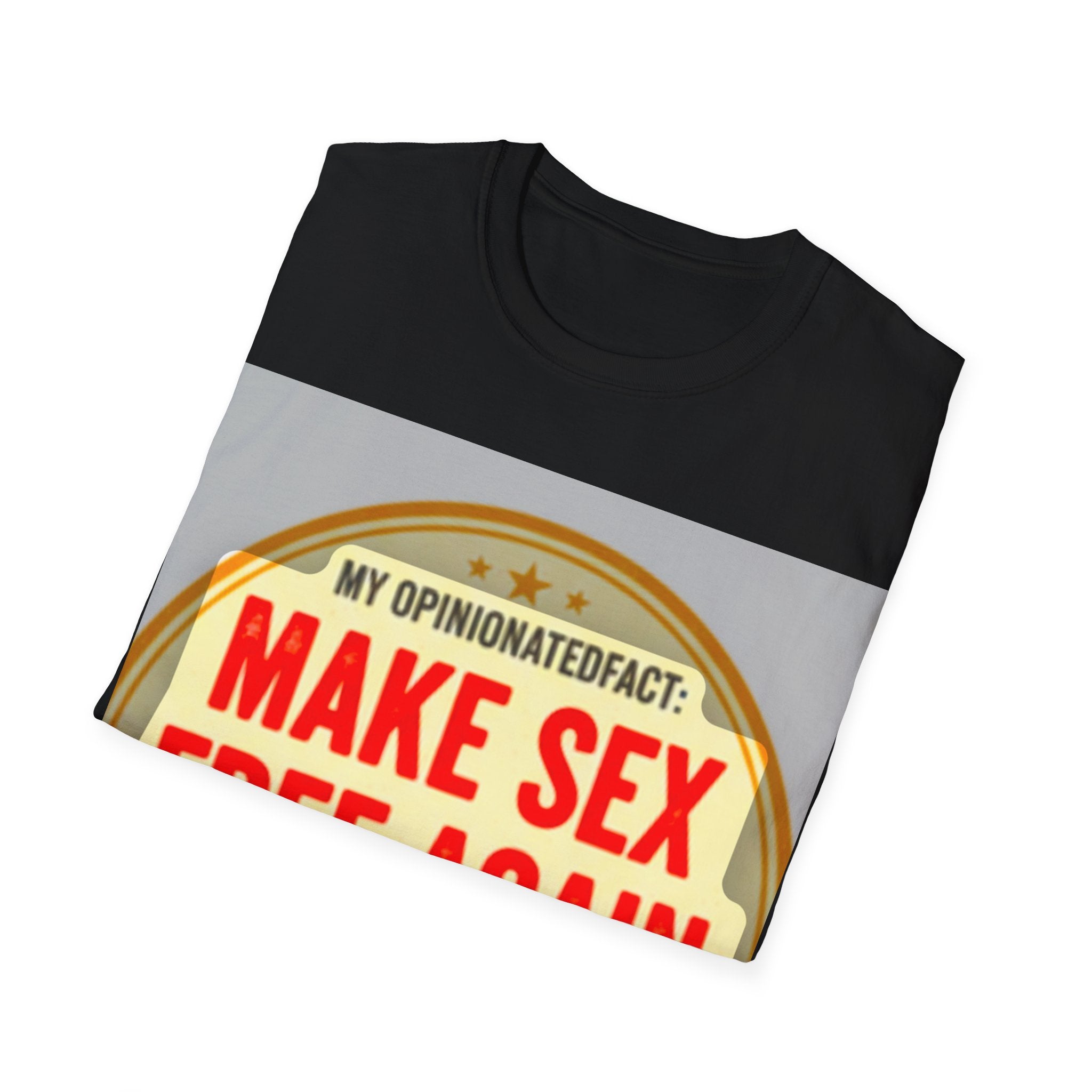 Funny Political Edgy Tee— “Make Sex Free Again” Statement T-Shirt