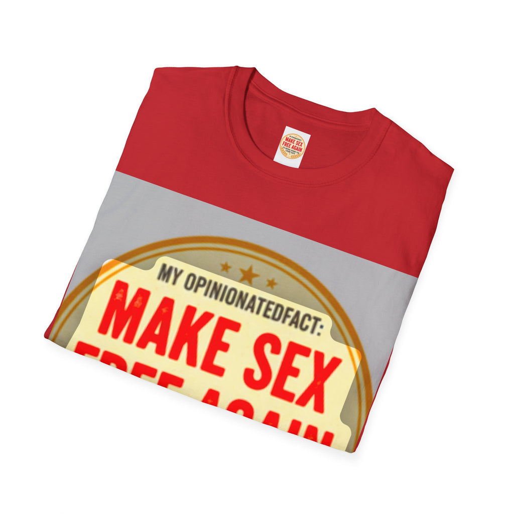 Funny Political Edgy Tee— “Make Sex Free Again” Statement T-Shirt
