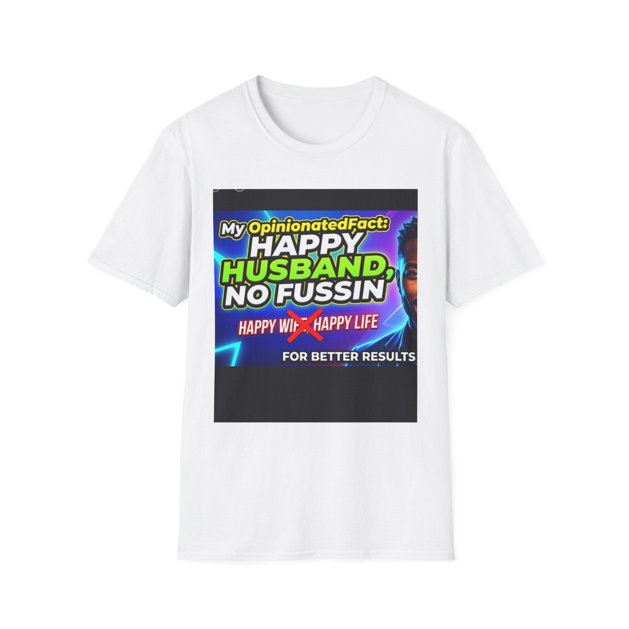 Funny T-Shirt — “No More ‘Happy Wife, Happy Life’” Men’s Humor Tee