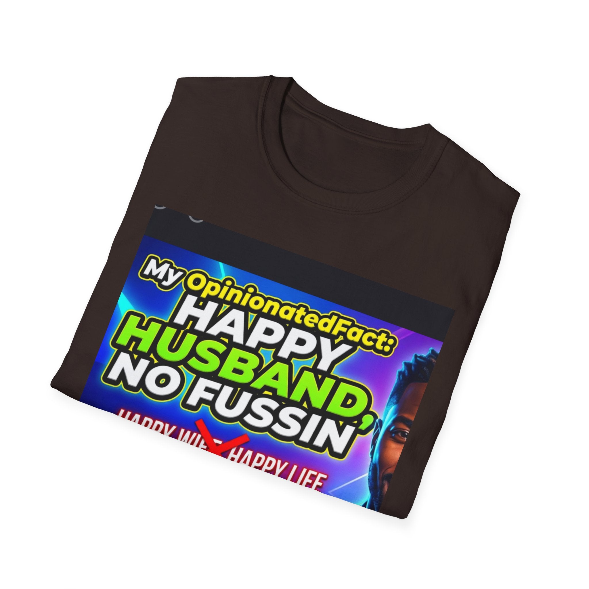 Funny T-Shirt — “No More ‘Happy Wife, Happy Life’” Men’s Humor Tee