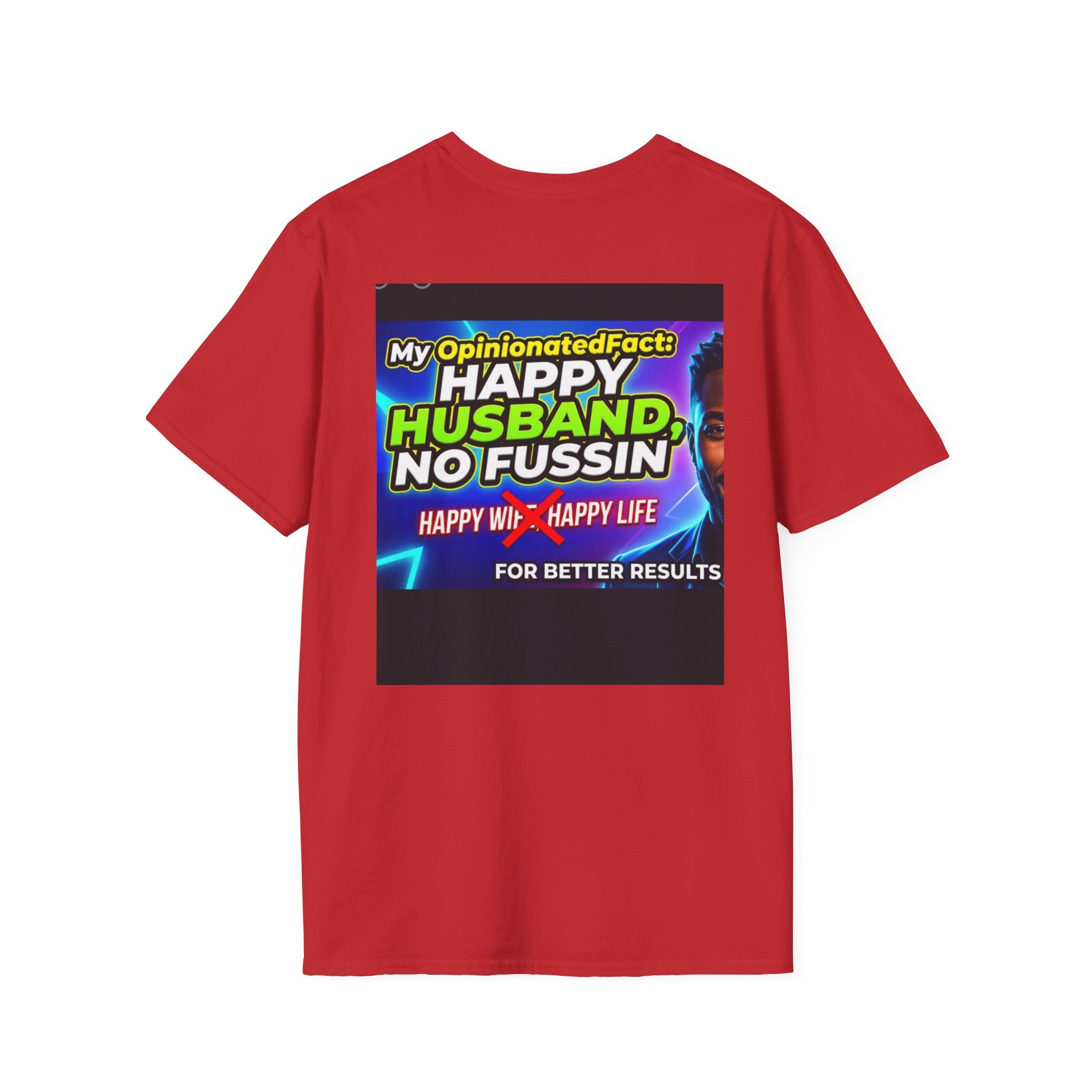 Funny T-Shirt — “No More ‘Happy Wife, Happy Life’” Men’s Humor Tee