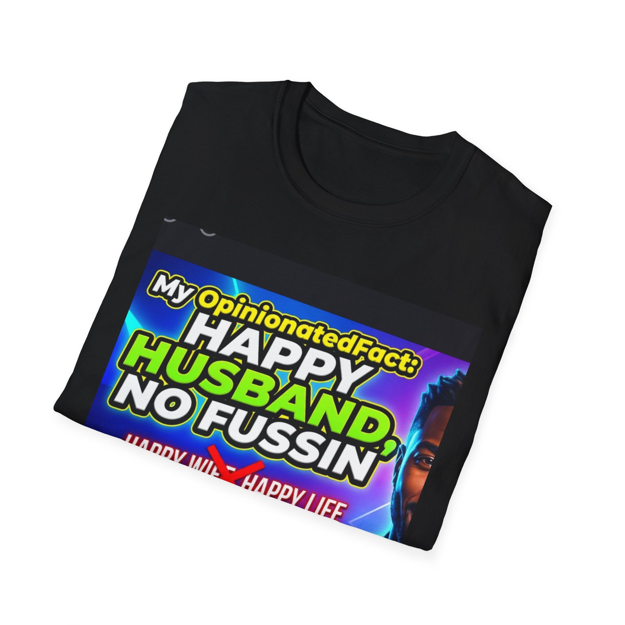 Funny T-Shirt — “No More ‘Happy Wife, Happy Life’” Men’s Humor Tee