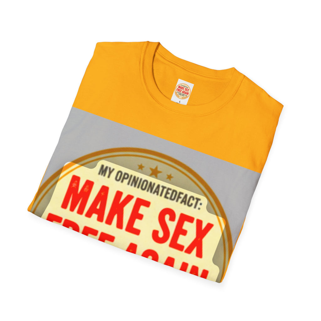 Funny Political Edgy Tee— “Make Sex Free Again” Statement T-Shirt