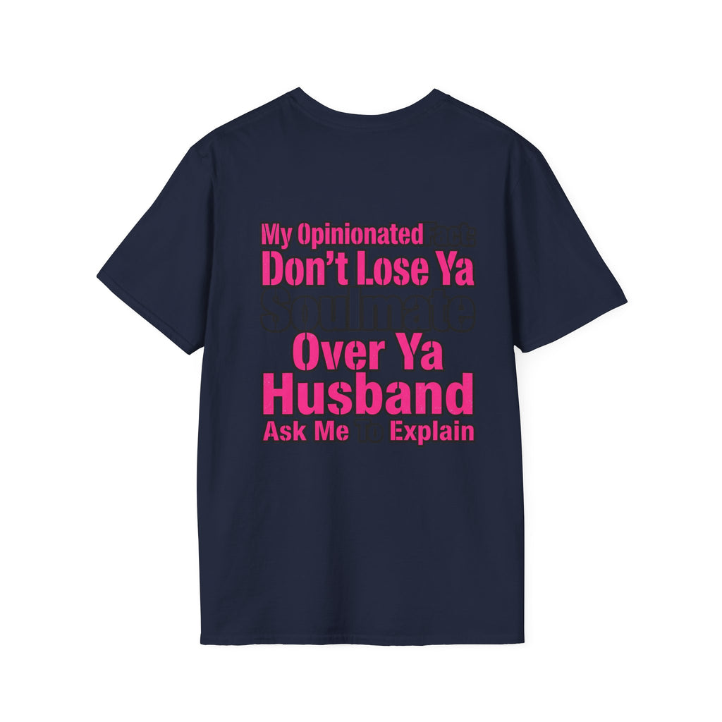 Don’t Lose Ya Soulmate 
T-Shirt