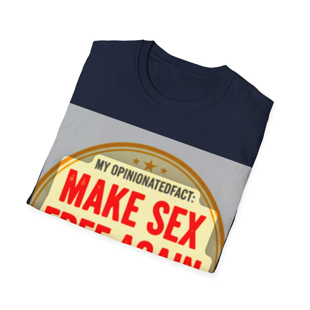 Funny Political Edgy Tee— “Make Sex Free Again” Statement T-Shirt