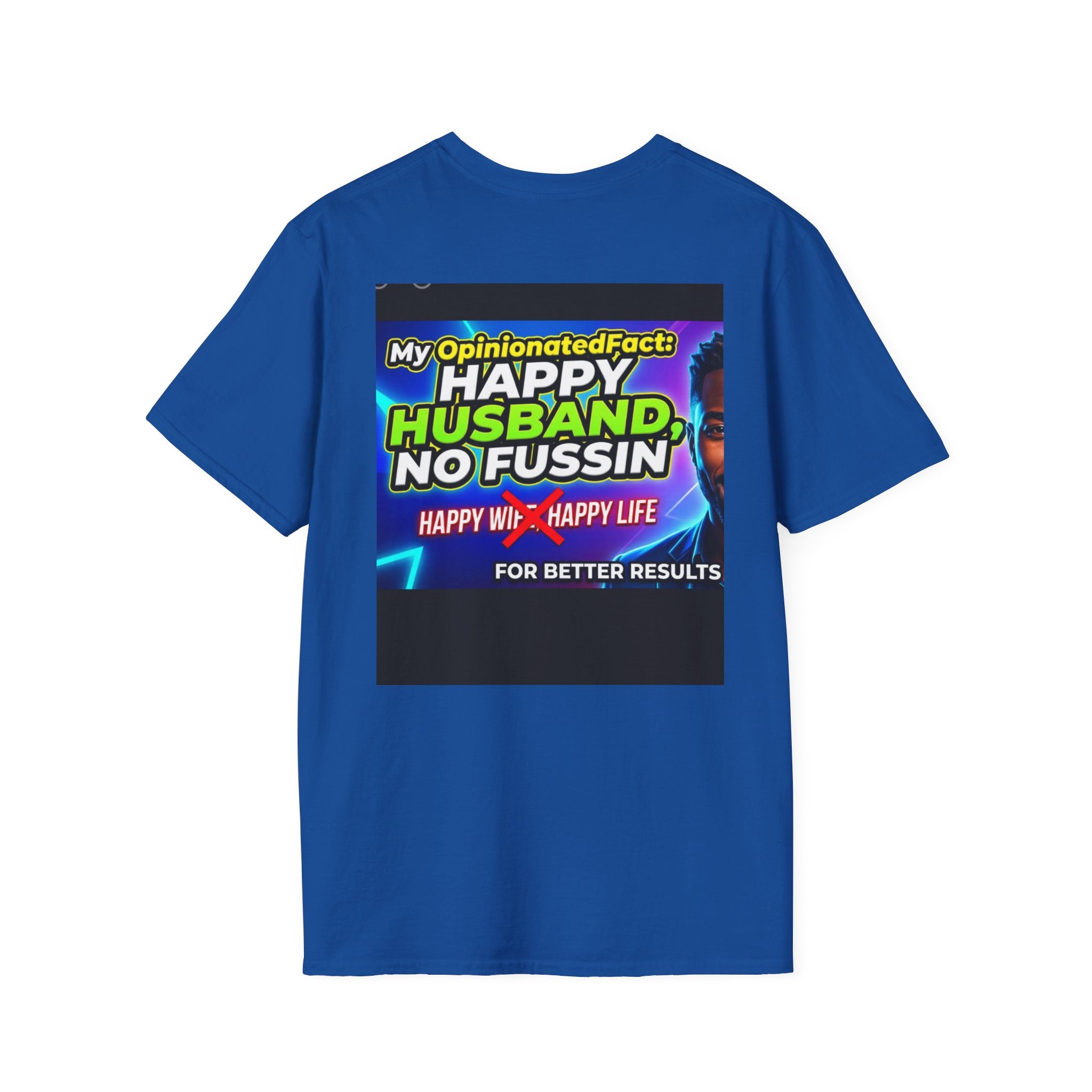 Funny T-Shirt — “No More ‘Happy Wife, Happy Life’” Men’s Humor Tee