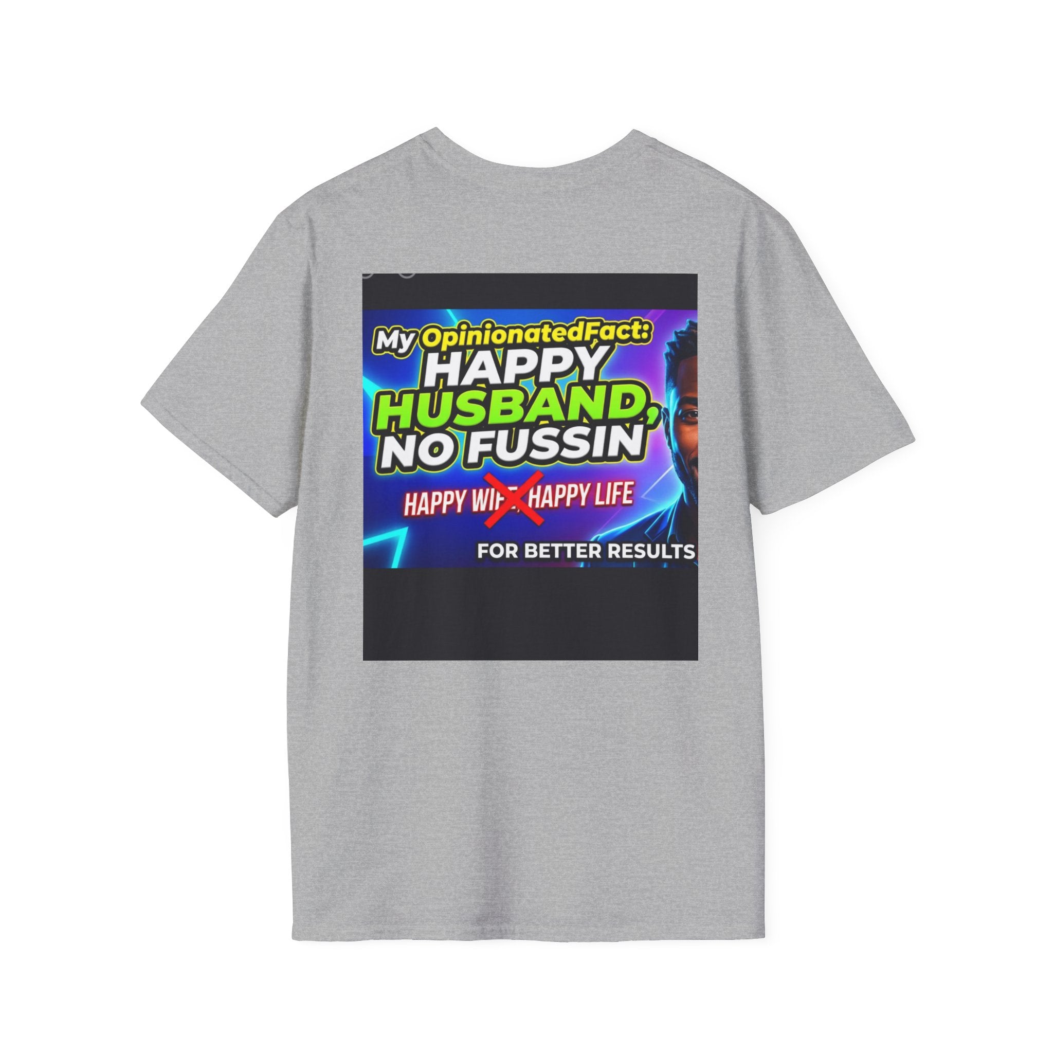 Funny T-Shirt — “No More ‘Happy Wife, Happy Life’” Men’s Humor Tee