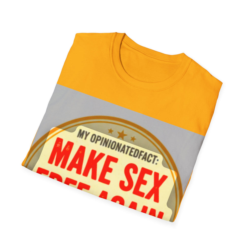 Funny Political Edgy Tee— “Make Sex Free Again” Statement T-Shirt