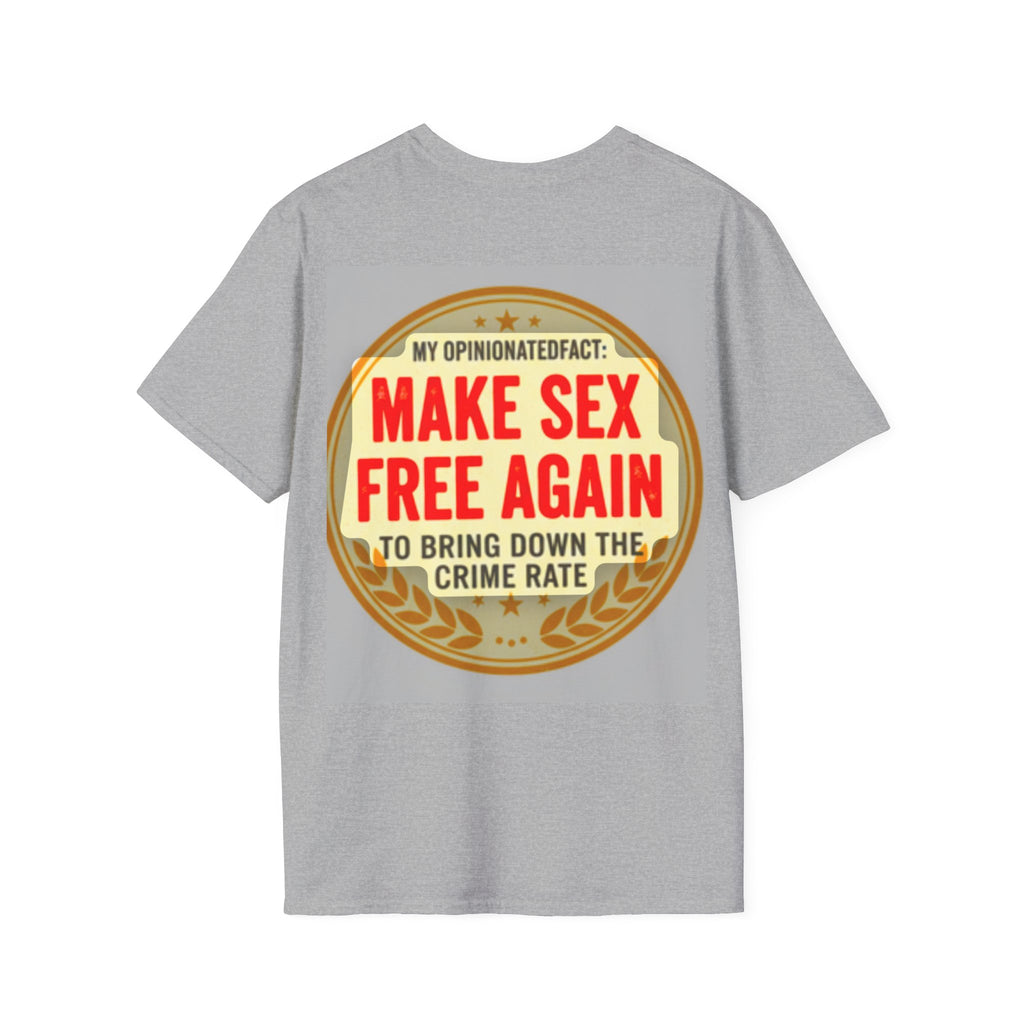 Funny Political Edgy Tee— “Make Sex Free Again” Statement T-Shirt