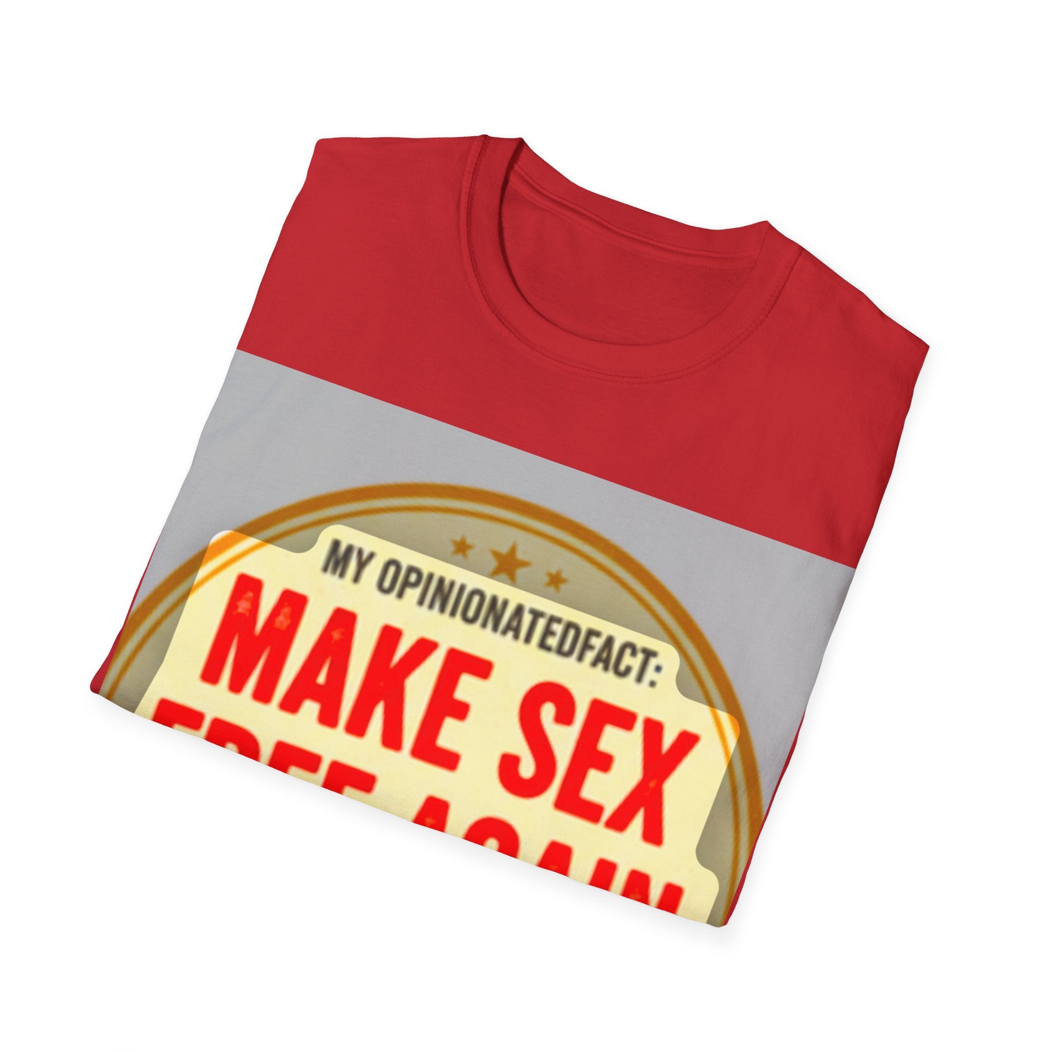 Funny Political Edgy Tee— “Make Sex Free Again” Statement T-Shirt
