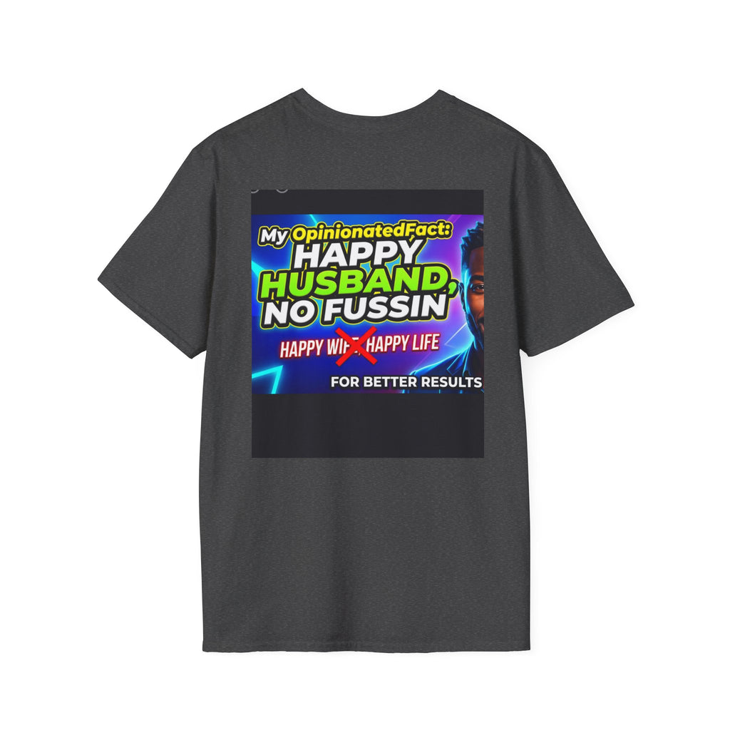 Funny T-Shirt — “No More ‘Happy Wife, Happy Life’” Men’s Humor Tee