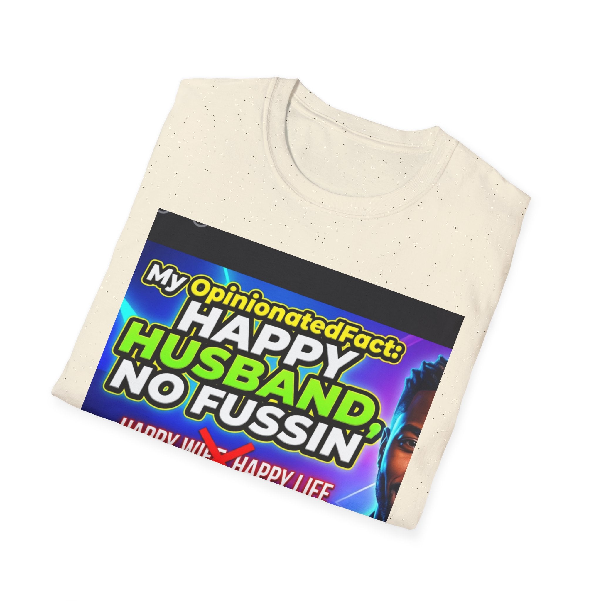 Funny T-Shirt — “No More ‘Happy Wife, Happy Life’” Men’s Humor Tee