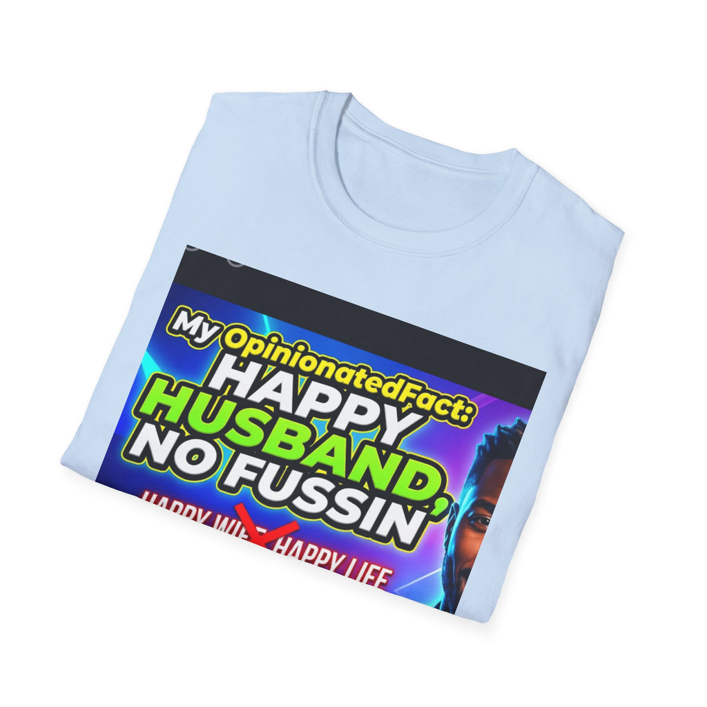 Funny T-Shirt — “No More ‘Happy Wife, Happy Life’” Men’s Humor Tee