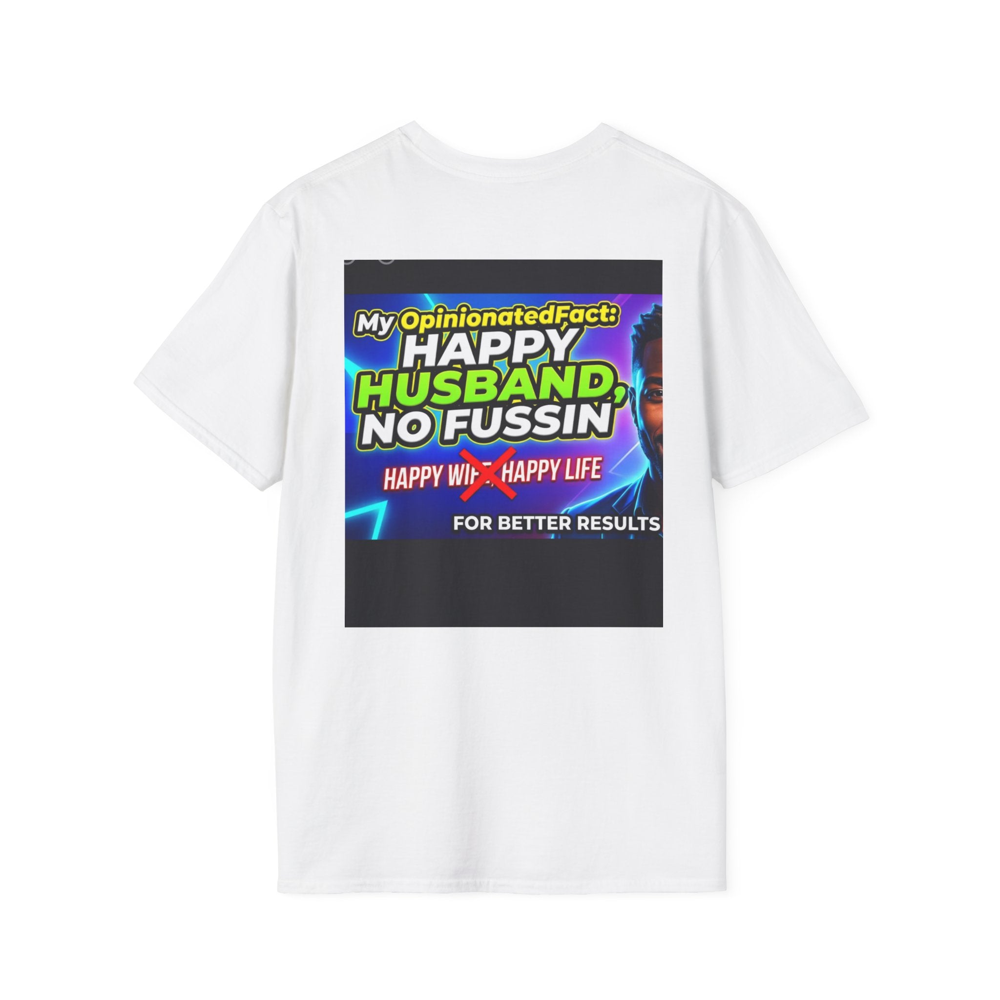 Funny T-Shirt — “No More ‘Happy Wife, Happy Life’” Men’s Humor Tee