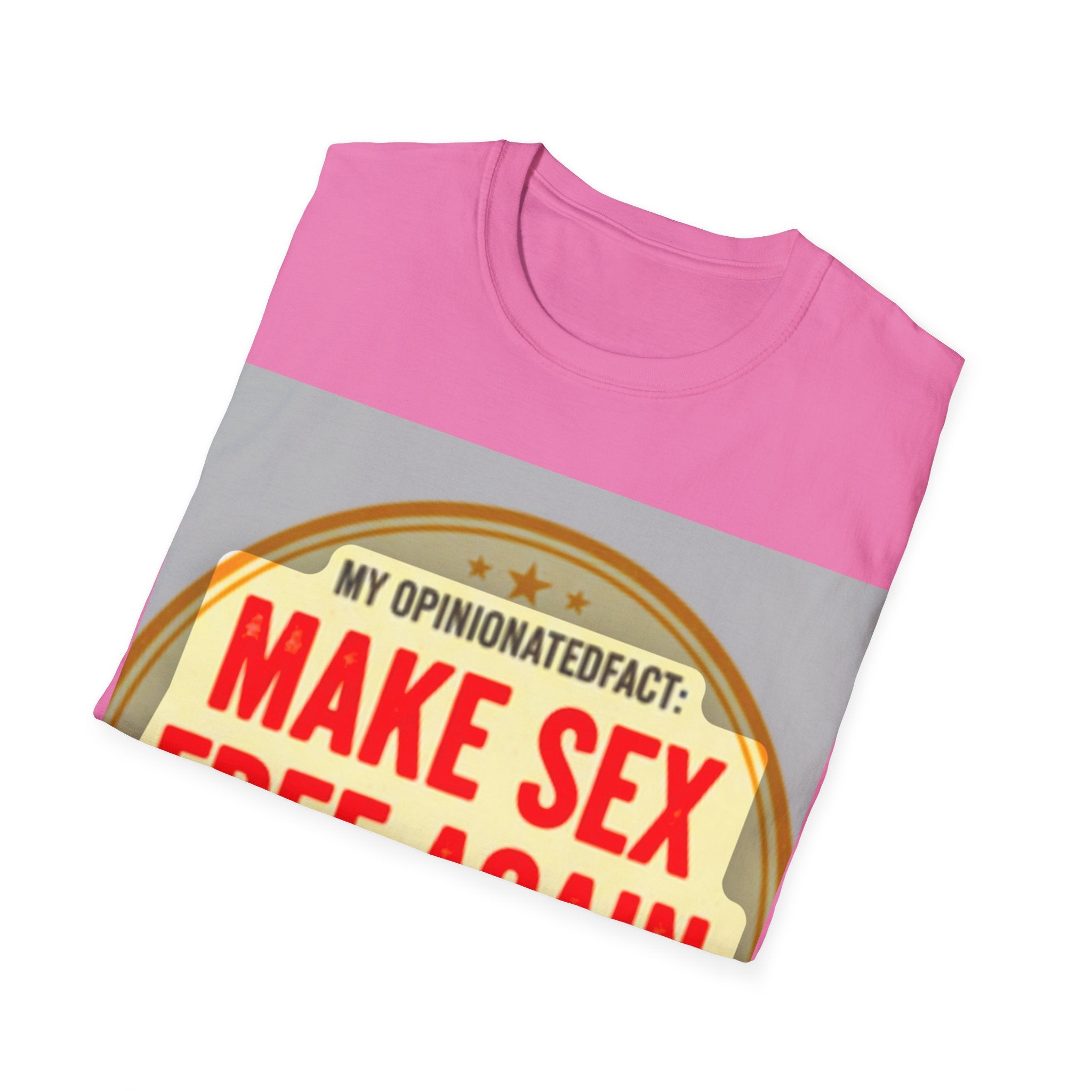 Funny Political Edgy Tee— “Make Sex Free Again” Statement T-Shirt