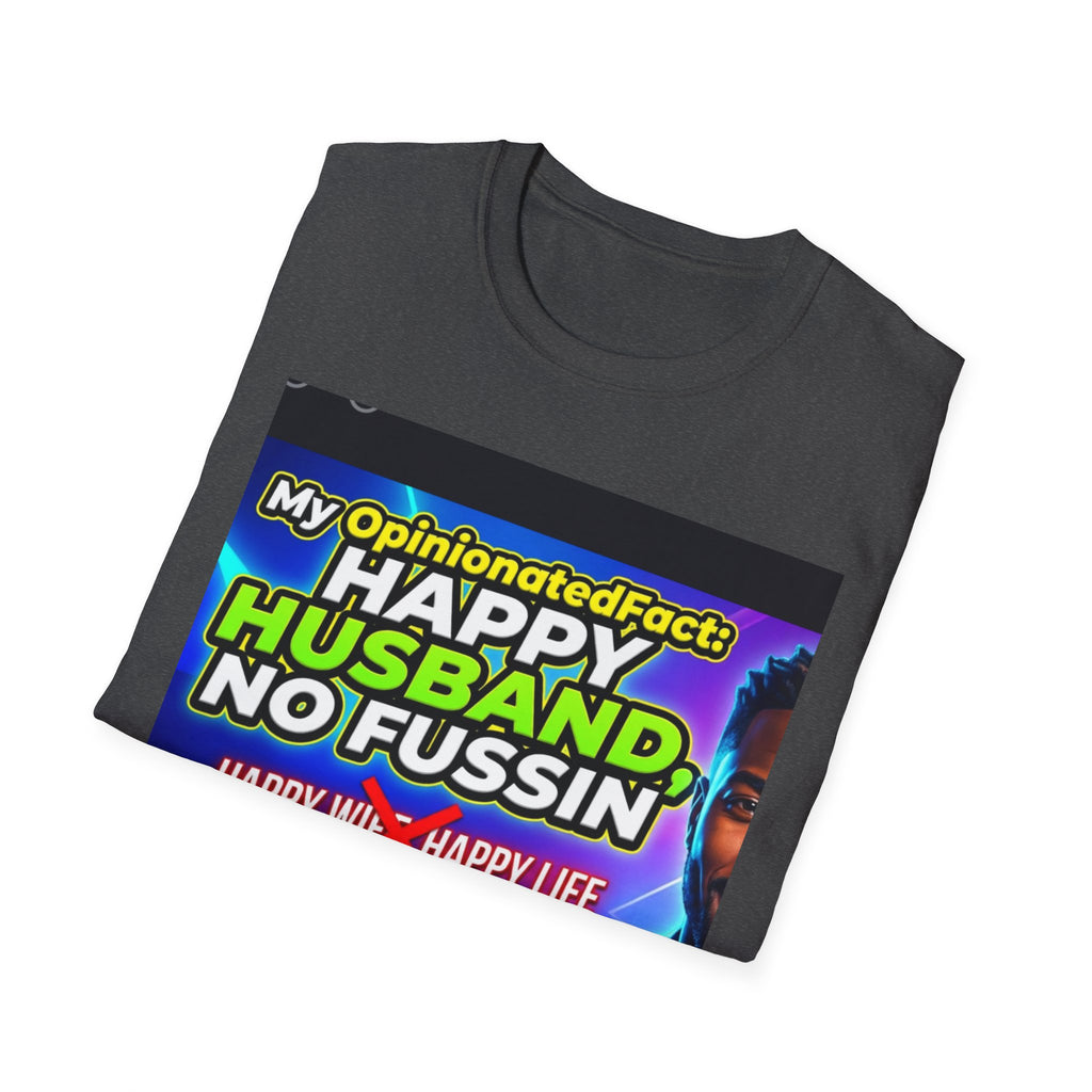 Funny T-Shirt — “No More ‘Happy Wife, Happy Life’” Men’s Humor Tee