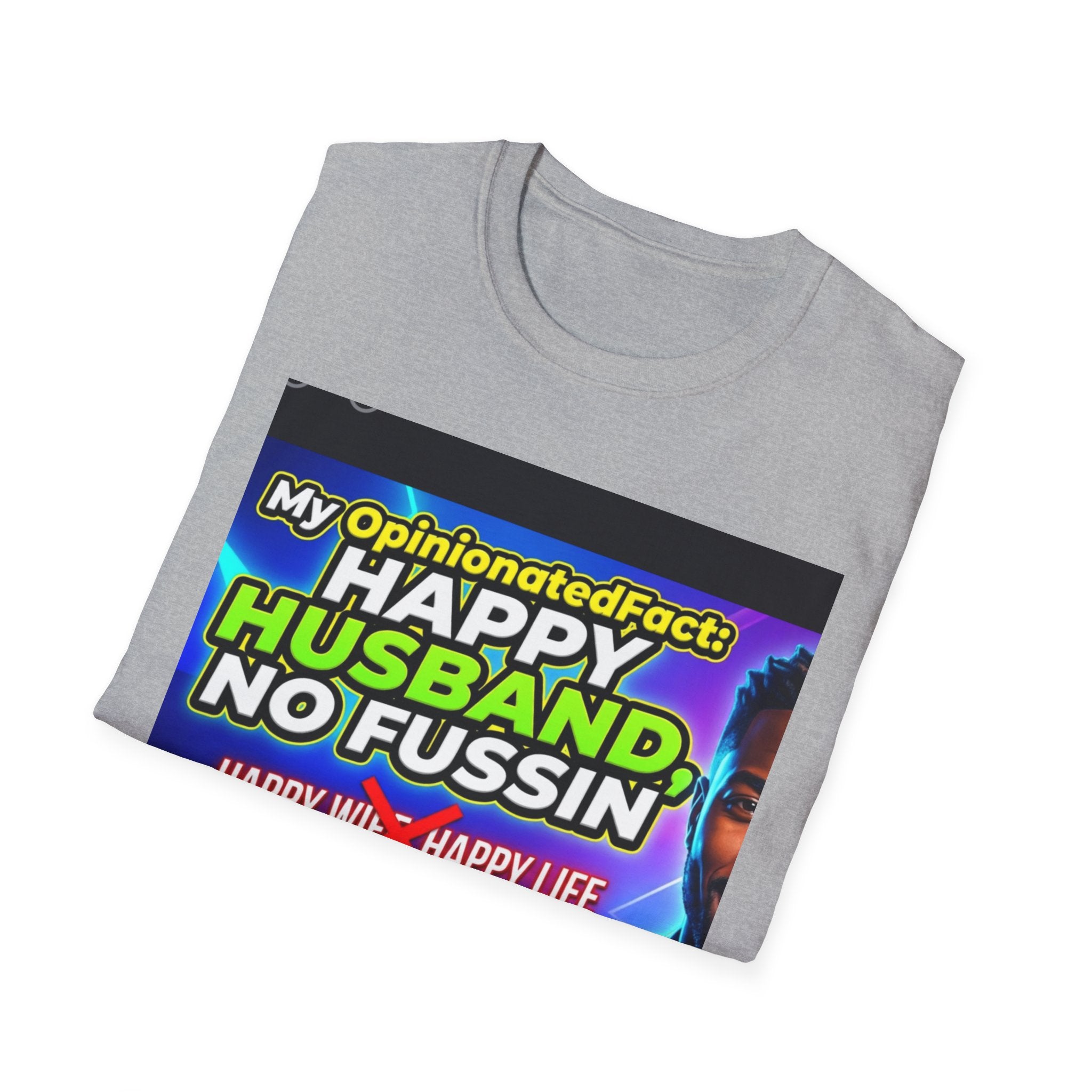 Funny T-Shirt — “No More ‘Happy Wife, Happy Life’” Men’s Humor Tee